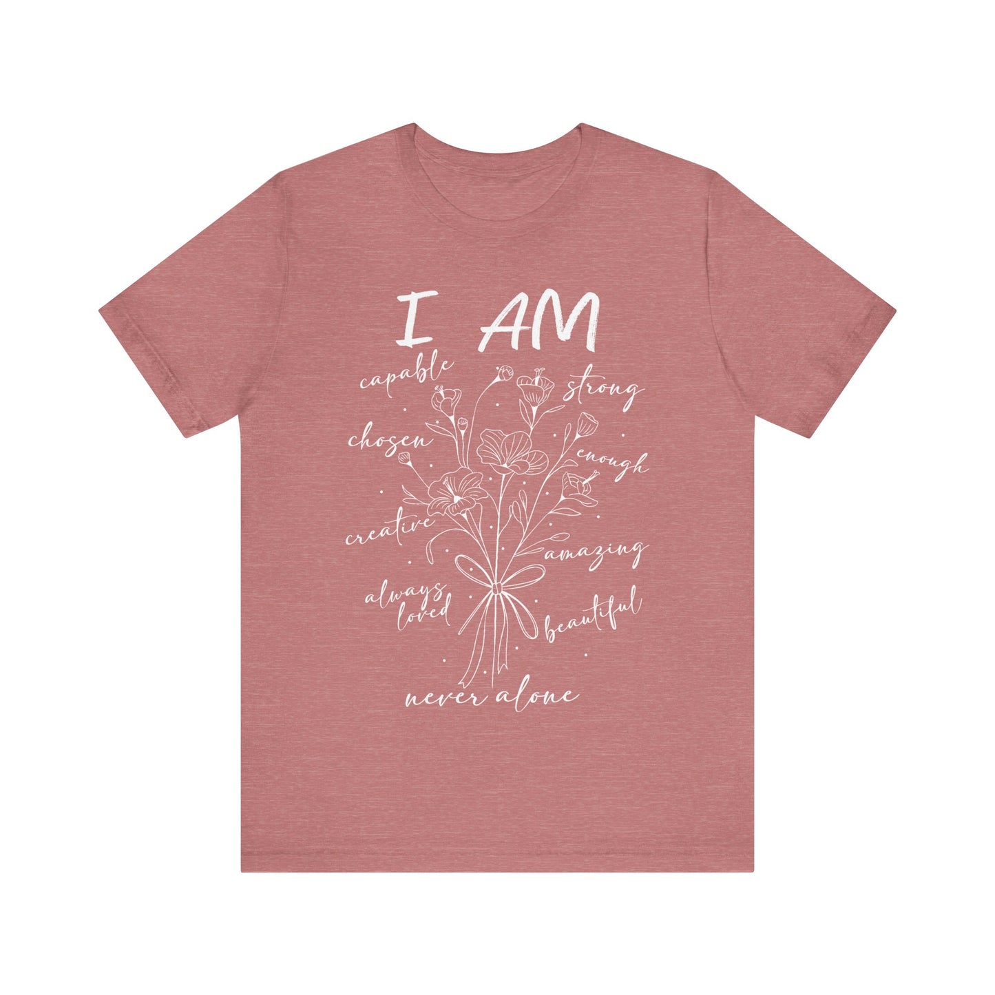 Inspirational Unisex Tee- I Am
