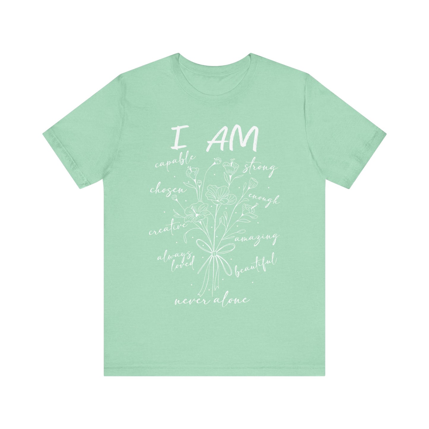 Inspirational Unisex Tee- I Am