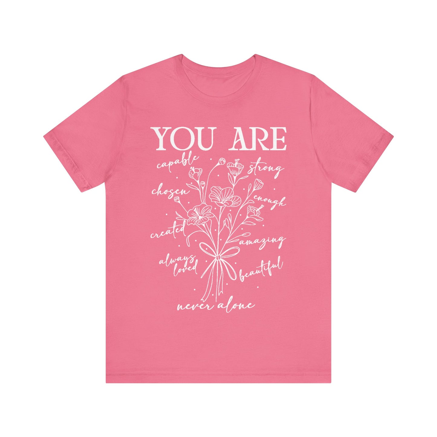 Inspirational Unisex Short Sleeve Tee - You Are Amazing, Strong, Beautiful