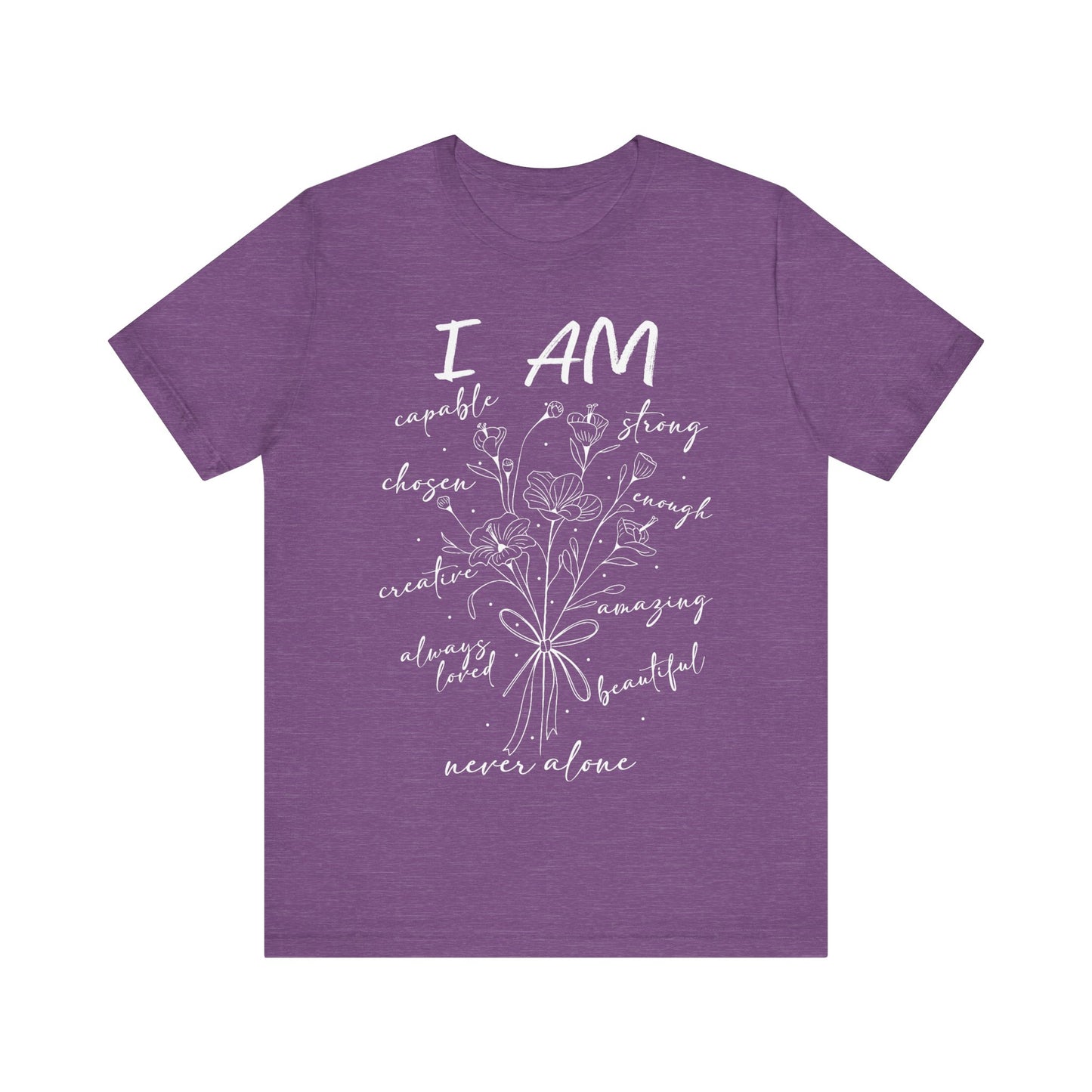 Inspirational Unisex Tee- I Am