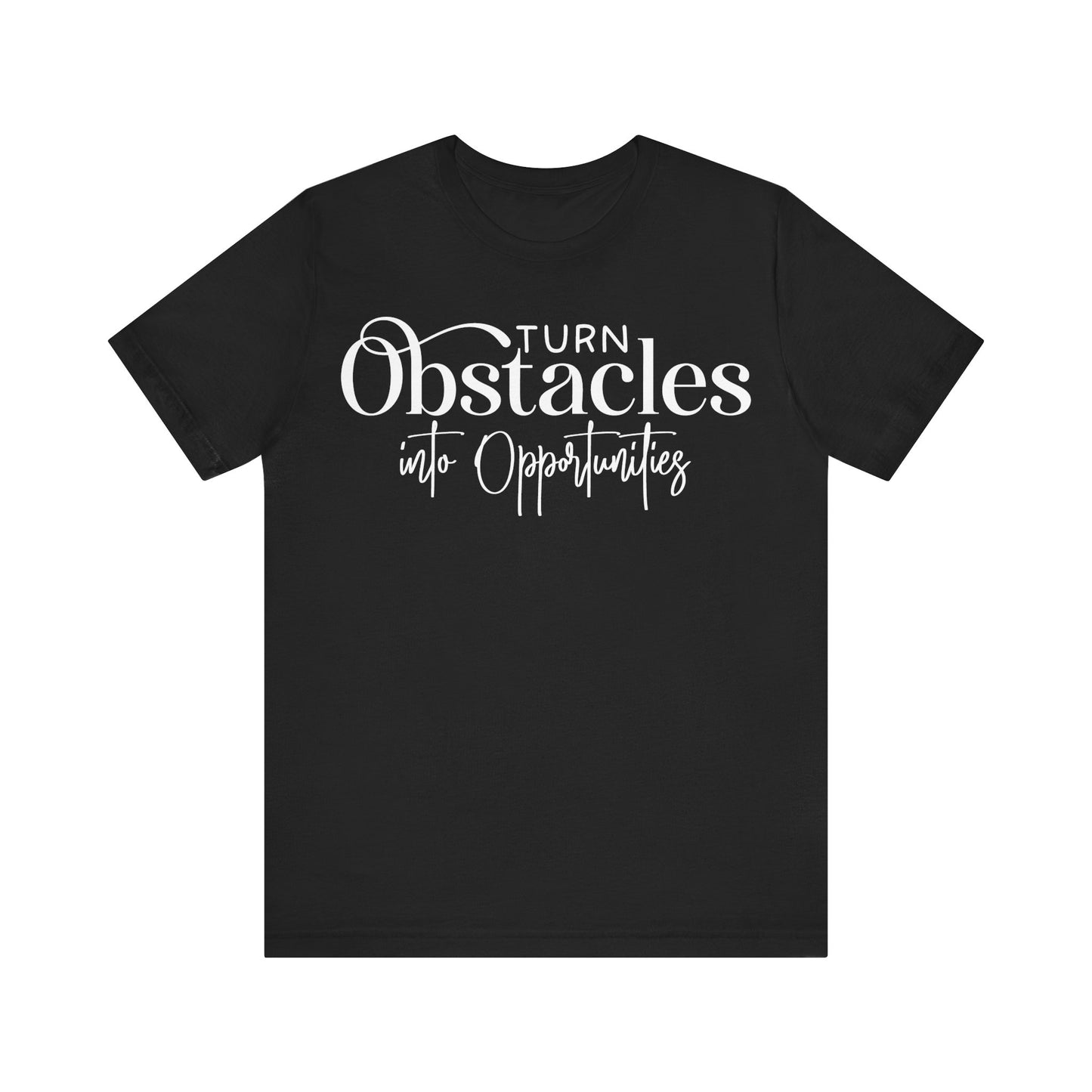 Inspirational Unisex Tee - 'Turn Obstacles into Opportunities'