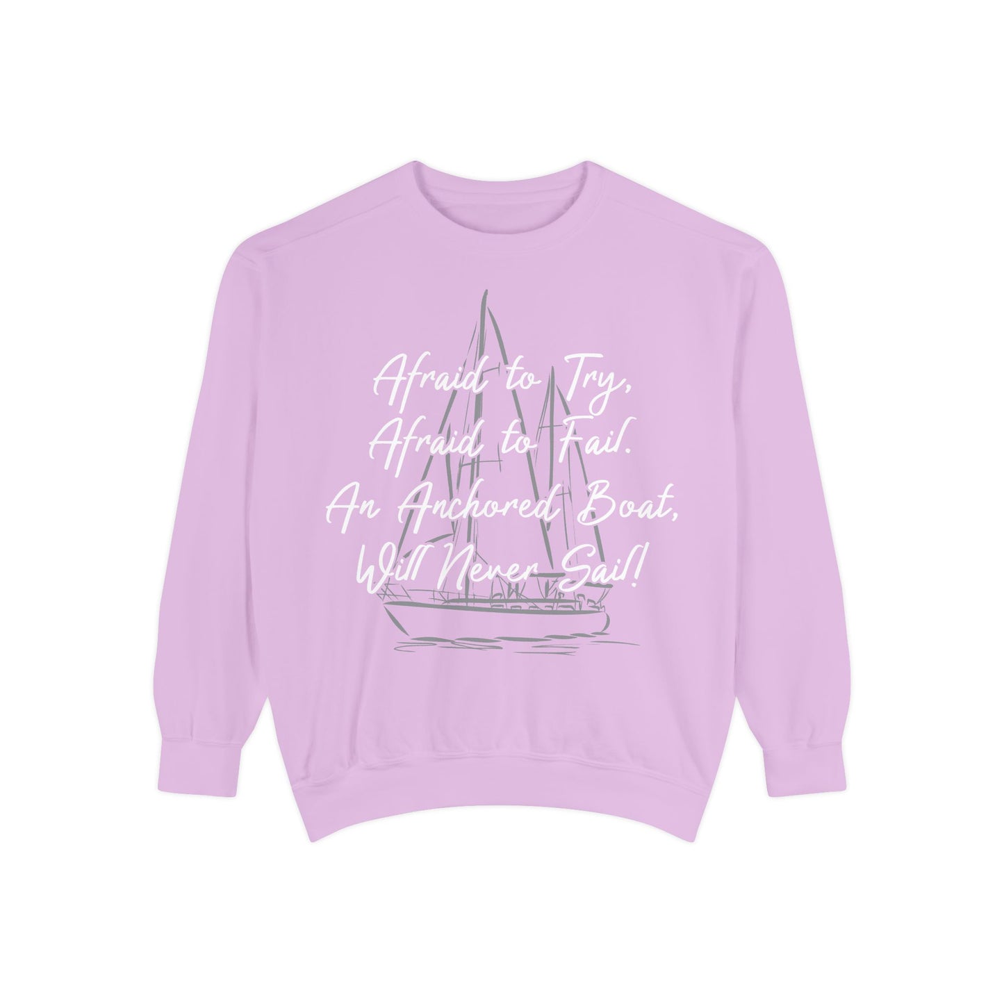 Inspirational Unisex Sweatshirt - "Afraid to Try, Afraid to Fail"