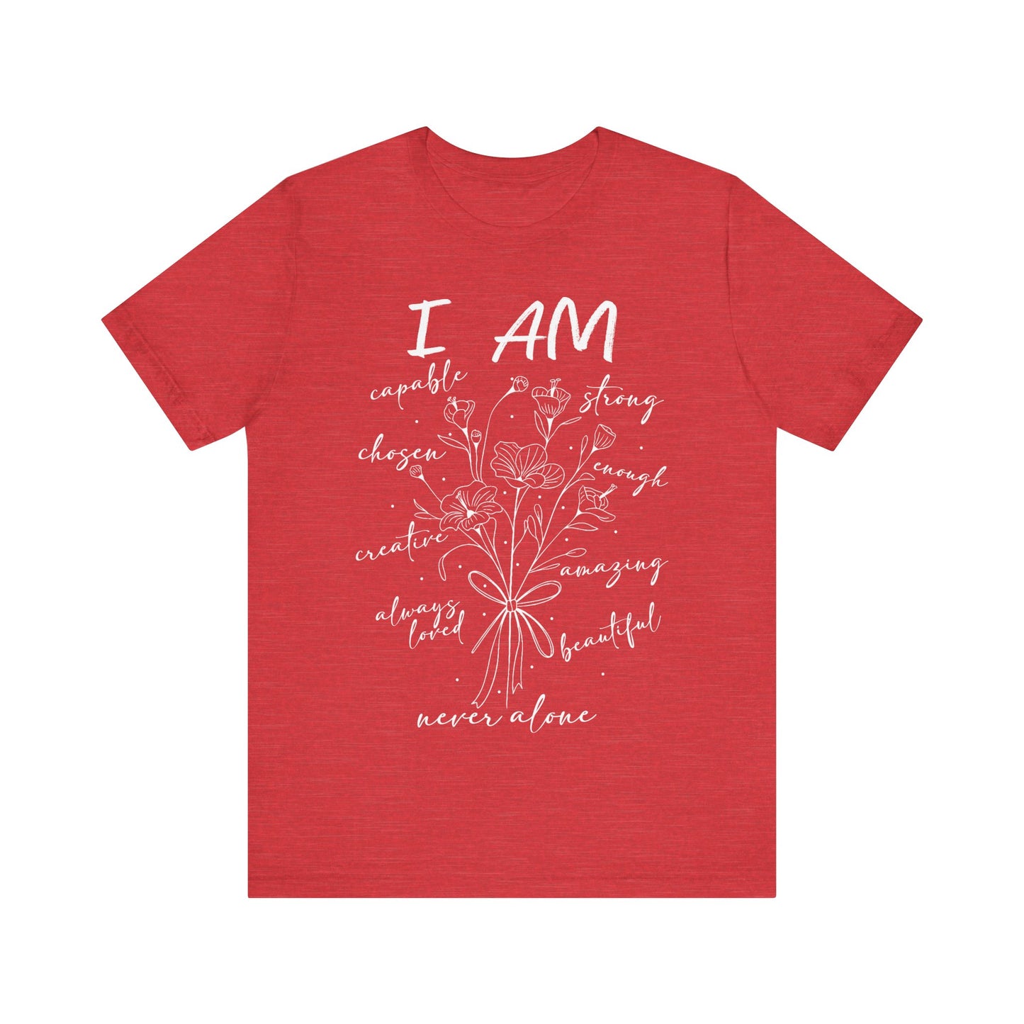 Inspirational Unisex Tee- I Am