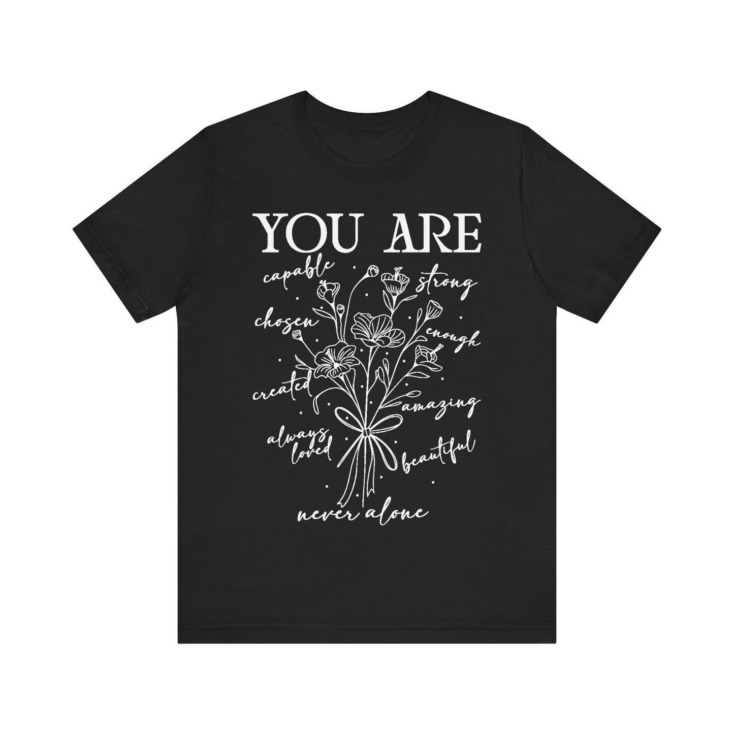 Inspirational Unisex Short Sleeve Tee - You Are Amazing, Strong, Beautiful