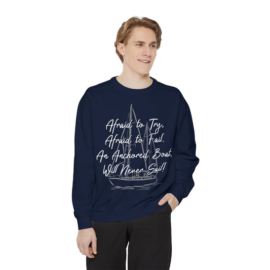 Inspirational Unisex Sweatshirt - "Afraid to Try, Afraid to Fail"